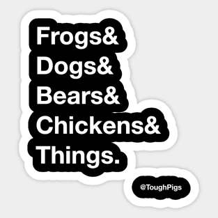 Frogs & Dogs & Bears Sticker